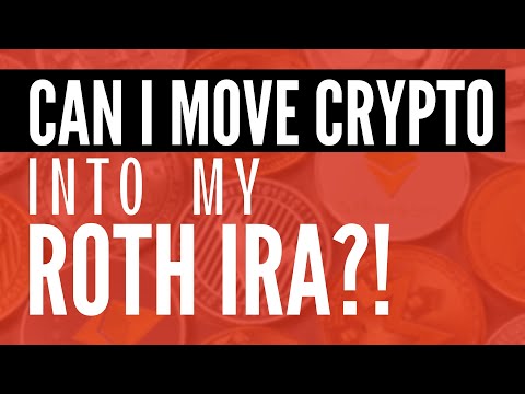 Can You Move Crypto Into Your Roth IRA?