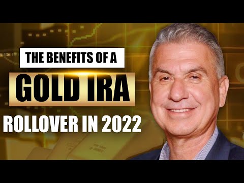The Benefits of a Gold IRA Rollover in 2022