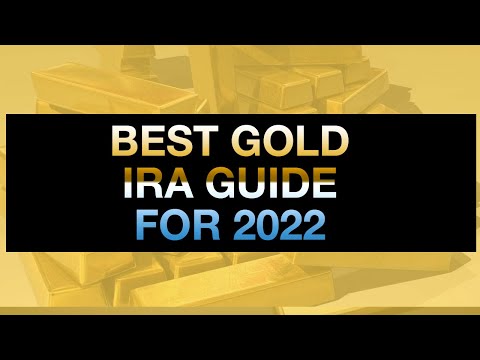 Best Gold IRA Guide for 2022