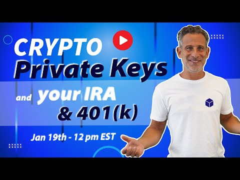 Crypto Private Keys & Your IRA / 401(k)
