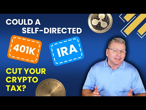 Cut Your Crypto Tax – Use a Self-Directed IRA 401K Retirement Account