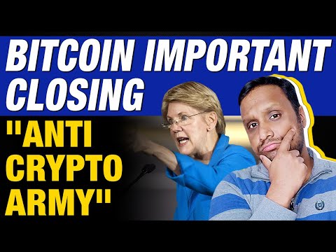 Bitcoin Important Closing Day | Elizabeth Warren: Anti Crypto Army | Miners Selling Bitcoin