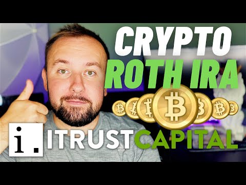 How To Open A Crypto ROTH IRA With iTrustCapital – Full Tutorial