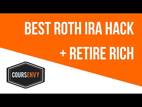 How to Retire Early & Retire Rich + Best Roth IRA Hack